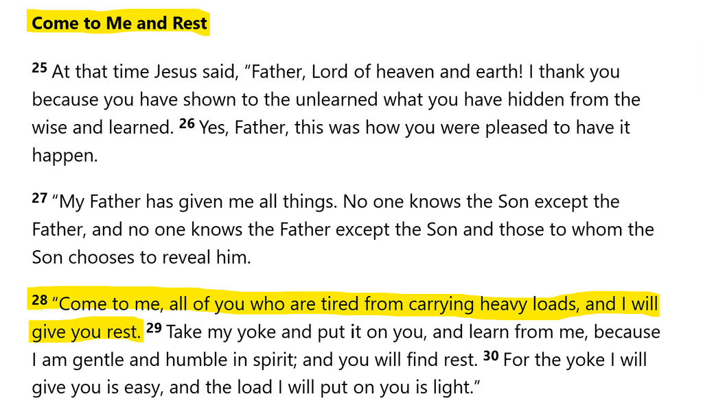 Come to Jesus to find rest; Matthew 11:28