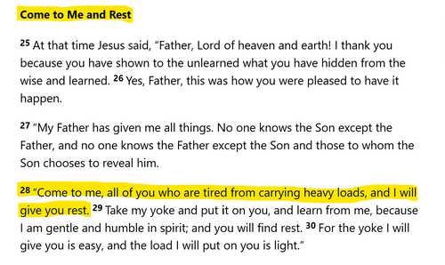 Come to Jesus to find rest; Matthew 11:28